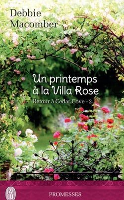 Retour à Cedar Cove Tome 2 : un printemps à la villa rose