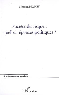 Société du risque - quelles réponses politiques ?