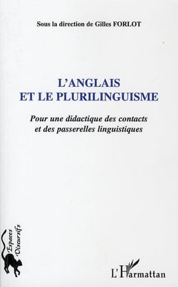 L'anglais et le plurilinguisme - pour une didactique des contacts et des passerelles linguistiques