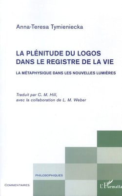 La plénitude du logos dans le registre de la vie - la métaphysique dans les nouvelles lumières