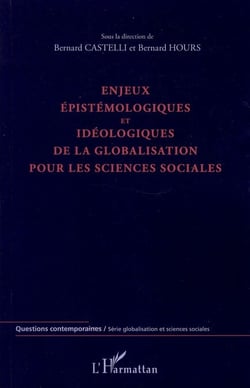 Enjeux épistémologiques et idéologiques de la globalisation pour les sciences sociales
