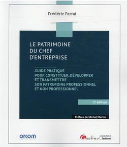 Le patrimoine du chef d entreprise (2e édition)