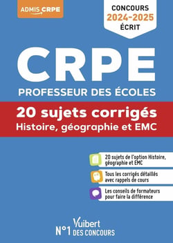Histoire, géographie et EMC : CRPE 2024-2025 - 20 sujets corrigés - annales 2023 incluses