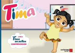 Tima t.6 : Tima en action, compréhension
