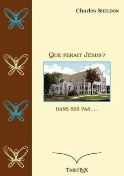 Que ferait Jésus ? dans ses pas...