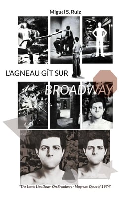L'Agneau gît sur Broadway : The Lamb Lies Down On Broadway - Magnum Opus of 1974