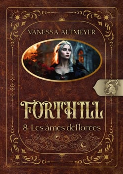 Forthill 8 : Les âmes déflorées