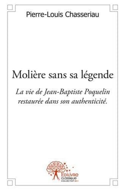 Molière sans sa légende