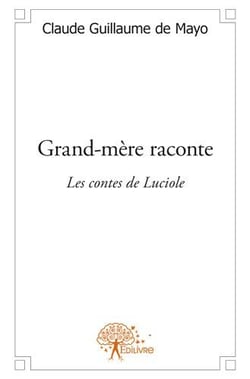 Grand-mère raconte - les contes de luciole