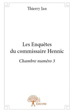 Les enquêtes du commissaire Hennic - chambre numéro 3