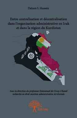 Entre centralisation et décentralisation dans l'organisation administrative en irak et dans la région du kurdistan