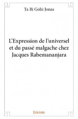 L'expression de l'universel et du passé malgache chez jacques rabemananjara