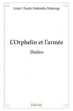 L'orphelin et l'armée - théâtre