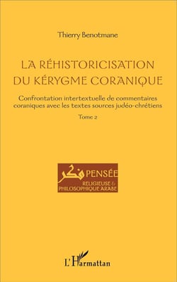 La réhistoricisation du Kérygme coranique