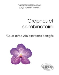 Graphes et combinatoire - cours avec 210 exercices corrigés