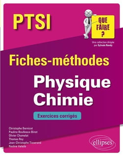 PTSI - fiches-méthodes - physique-chimie - exercices corrigés (édition 2018)