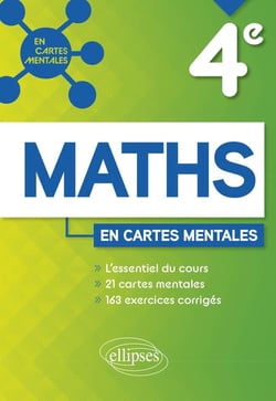 Mathématiques : quatrième - 21 cartes mentales et 163 exercices corrigés