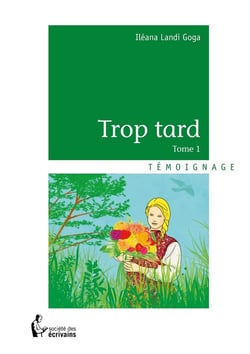 Trop tard - Tome 1