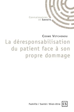 La déresponsabilisation du patient face à son propre dommage