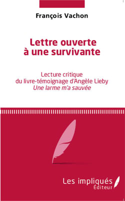 Lettre ouverte à une survivante - lecture critique du livre-temoignage d'Angèle Lieby "une larme m'a sauvée"