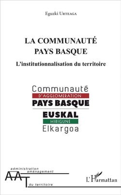 La communauté Pays basque - l'institutionnalisation du territoire