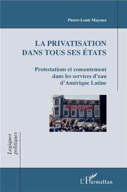 La privatisation dans tous ses états - protestations et consentement dans les services d'eau d'Amérique latine