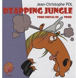 Dzapping jungle t.3 - Tome cheval de Troie