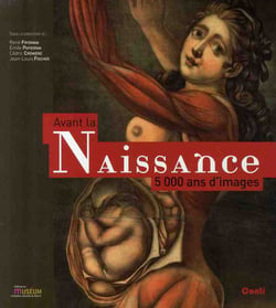 Avant la naissance - 5000 ans d'images