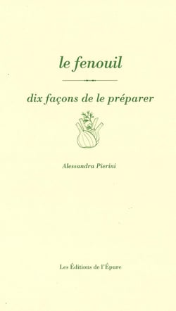 Dix façons de le préparer : le fenouil