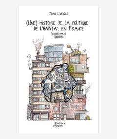 Une histoire de la politique d'habitat en france
