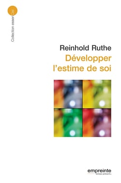 Développer l'estime de soi (éd 2008)