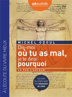 Dis-moi où tu as mal, je te dirai pourquoi