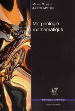 Morphologie mathématique (2e édition)