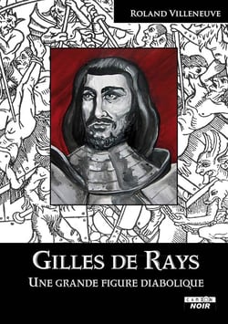 GILLES DE RAYS Une grande figure diabolique