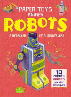 Paper toys animés à détacher et à construire - robots