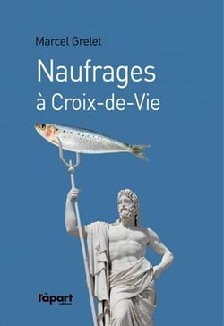 Naufrages à croix-de-vie