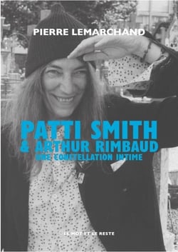 Patti Smith & Arthur Rimbaud, une constellation intime