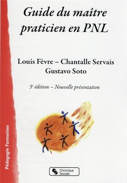 Guide du maître praticien en PNL (5e édition)