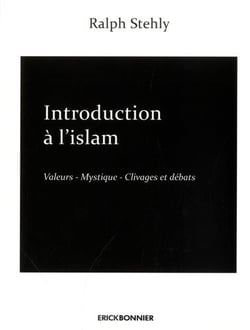 Introduction à l'Islam Tome 2 - valeurs, mystique, clivages et débats