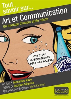 Tout savoir sur... : art et communication - un mariage d'amour et de raison