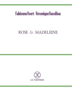Rose & Madeleine