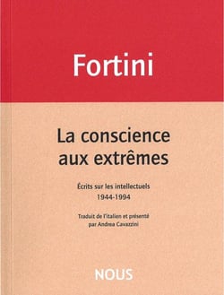 La conscience aux extrêmes - écrits sur les intellectuels 1944-1994