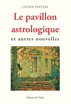 Le pavillon astrologique et autres nouvelles