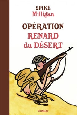 Mémoires de guerre t.2 - opération Renard du desert