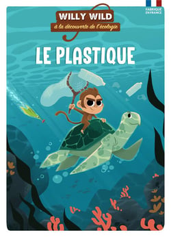 Willy Wild à la découverte de l'écologie : le plastique