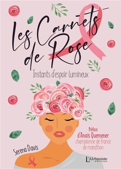 Les carnets de Rose : instants d'espoir lumineux