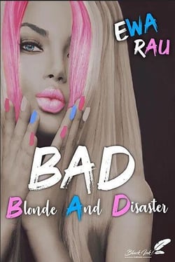 B.A.D (blonde and disaster)