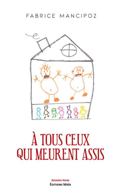 À tous ceux qui meurent assis