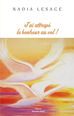 J'ai attrapé le bonheur !
