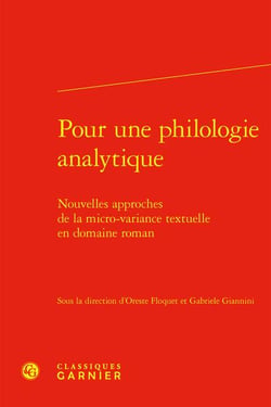 Pour une philologie analytique : nouvelles approches de la micro-variance textuelle en domaine roman
